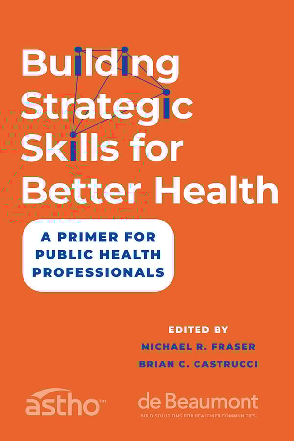 Cover of Building Strategic Skills for Better Health: A Primer for Public Health Professionals