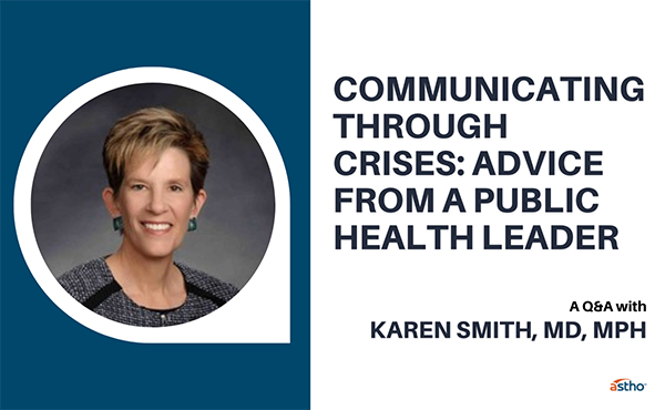 ASTHO interview with Karen Smith (alumni-CA) about crisis communications in public health.