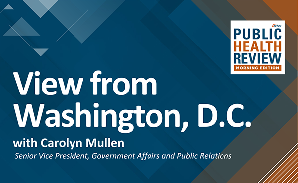 View From Washington with Carolyn Mullen on Public Health Review Morning Edition