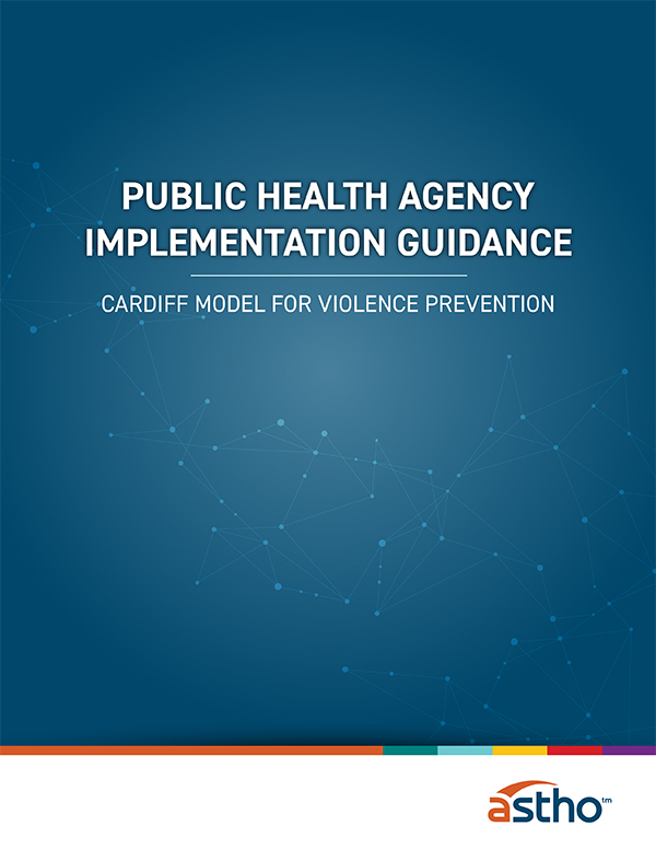 Public Health Agency Implementation Guidance: Cardiff Model for Violence Prevention
