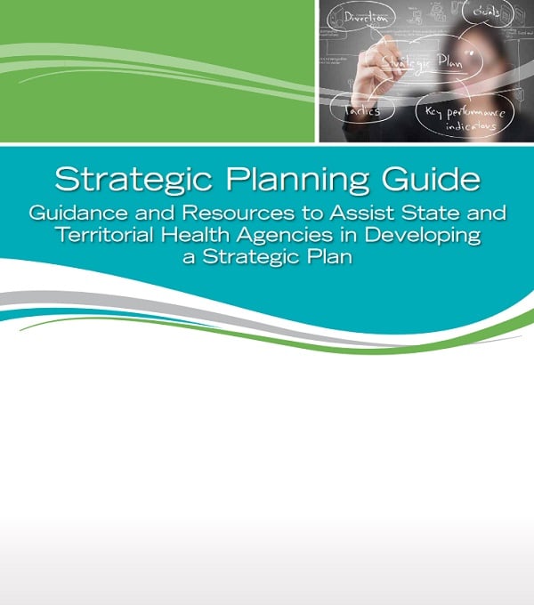 Strategic Planning Guide: Guidance and Resources to Assist State and Territorial Health Agencies in Developing a Strategic Plan thumbnail